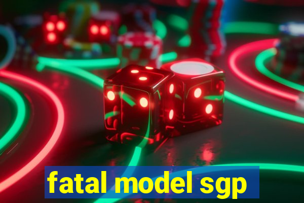 fatal model sgp